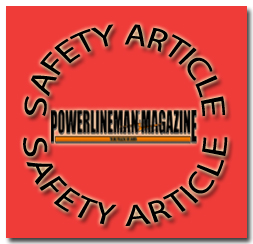 Powerlineman Magazine - SAFETY ARTICLE: 'Ask, Commit, and Follow